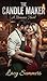 The Candle Maker: A Romance Novel (The Dare Trilogy Book 3)