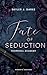 Fate of Seduction: Thornfel...