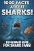 1000 Facts About Sharks!