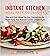 The Instant Kitchen Meal Prep Cookbook by Coco Morante