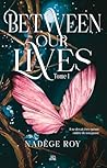 Between our lives T1