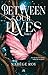 Between our lives T1 (French Edition)