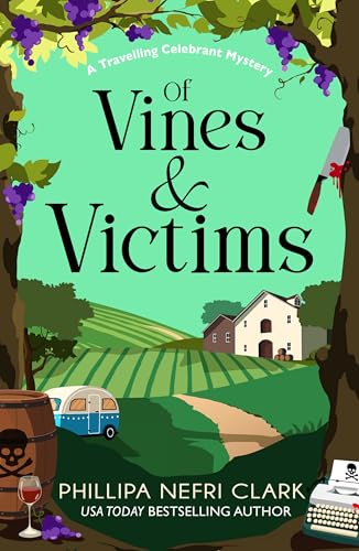 Of Vines and Victims (A Travelling Celebrant Mystery #4)