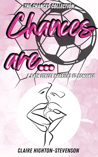 Chances Are...: An Age-Gap, Slow-Burn, Steamy WLW Romance (Chances Collection Book 3)