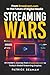 Streaming Wars by Patrick Seaman