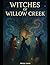 Witches of Willow Creek by Marilyn James