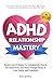 ADHD Relationship Mastery by Kate Winslow