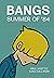 Bangs: Summer of '84