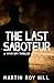 The Last Saboteur: A WWII S...