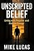 Unscripted Belief: A Guide ...