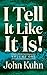 I Tell It Like It Is! (Vol....