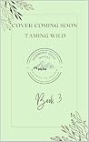 Taming The Wild