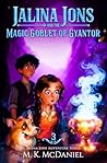 Jalina Jons and the Magic Goblet of Gyantor: A Magical Fantasy Adventure perfect for ages 9-14, Grades 4-8 (Jalina Jons Adventure Series Book 3) Jalina Jons and the Magic Goblet of Gyantor: A Magical Fantasy Adventure perfect for ages 9-14, Grades 4-8 (Jalina Jons Adventure Series Book 3)