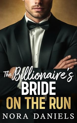 The Billionaire's Bride On The Run: A Runaway Bride Brother's Best Friend Romance (Fake It for the Billionaire Series)