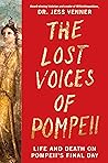 The Lost Voices of Pompeii by Dr. Jess Venner