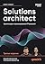 Solutions architect: Архитектура и проектирование ИТ-решений: Третье издание (Russian Edition)
