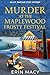 Murder at the Maplewood Frosty Festival by Erin Macy