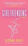 Girlfriending: A ...
