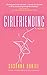 Girlfriending: A Novel