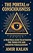 The Portal of Consciousness by Amir Kalan