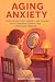 Aging Anxiety by Antoine Chamberie