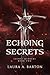Echoing Secrets