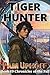 Tiger Hunter by Pam Uphoff Tiger Hunter by Pam Uphoff
