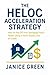 The HELOC Acceleration Strategy: How to Pay Off Your Mortgage Years Faster Using a Home Equity Line of Credit