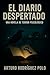 El Diario Despertado (Spanish Edition)