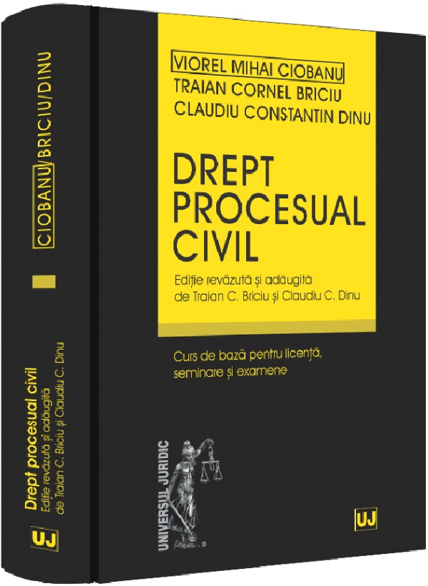 Drept Procesual Civil. Curs de bază pentru licență, seminare și examene