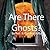Are There Ghosts?