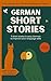 German Short Stories by Simple German Network