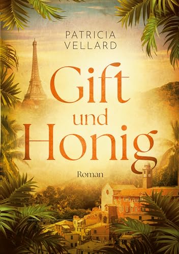 Gift und Honig: Familiensaga (Familiensaga - Zwischen Liebe und Forschung 1) (German Edition)
