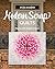 Modern Scrap Quilts: Playin...