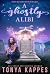 A Ghostly Alibi by Tonya Kappes A Ghostly Alibi by Tonya Kappes