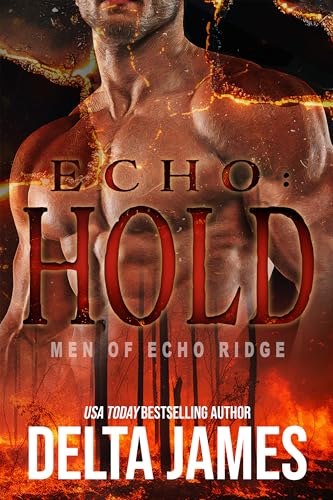 Echo: Hold: A Military Romantic Suspense (Men of Echo Ridge Book 4)