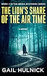 The Lion's Share of the Air Time by Gail Hulnick