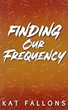 Finding Our Frequency (HeartBeats Series Book 3)