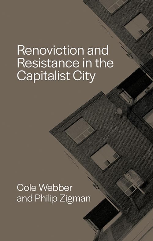 Renoviction and Resistance in the Capitalist City (Paperback)