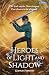 Heroes of Light and Shadow:...
