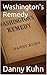 Washington's Remedy (KNOWN ...