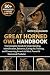 GREAT HORNED OWL HANDBOOK: ...