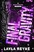 Final Gravity by Layla Reyne Final Gravity by Layla Reyne
