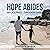 Hope Abides: My Journey Thr...