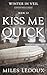 Kiss Me Quick (Winter in Ve...