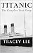 Titanic by Tracey Lee Titanic by Tracey Lee
