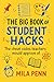The Big Book Of Student Hacks: The cheat codes teachers would approve of. (Student Study Series 4)