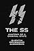 The SS: Anatomy of a Crimin...