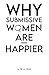 Why Submissive Women Are Ha...