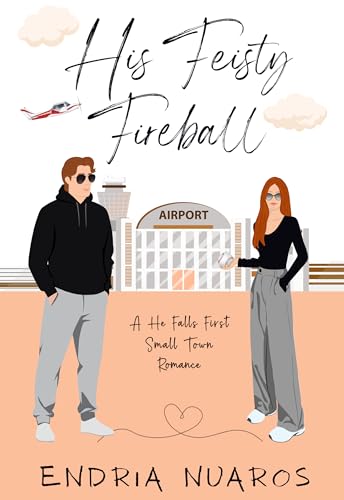 His Feisty Fireball: A He Falls First, Rivals to Friends to Lovers Romance (Johnston Brothers Book 2)